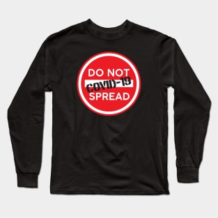 Do not spread COVID-19 Long Sleeve T-Shirt